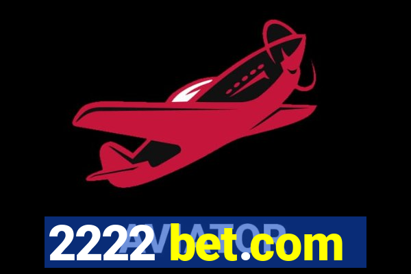 2222 bet.com